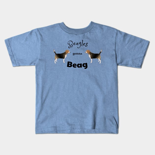 Beagles Gonna Beag- Funny Beagle Meme Design Kids T-Shirt by Davey's Designs